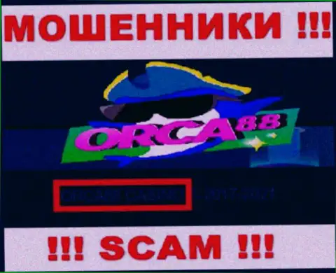ORCA88 CASINO руководит конторой Orca 88 - это ОБМАНЩИКИ !