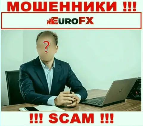 EuroFX Trade являются internet-мошенниками, посему скрывают сведения о своем прямом руководстве