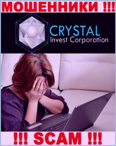 Если вдруг Вы попались в грязные руки Crystal Invest, то в таком случае обращайтесь за содействием, порекомендуем, что надо сделать