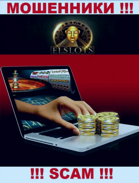 Не верьте, что сфера деятельности ElSlots - Internet казино легальна - это кидалово