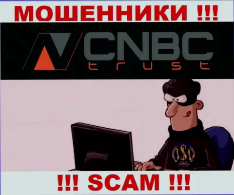 CNBC-Trust Com - интернет-мошенники, которые ищут наивных людей для раскручивания их на финансовые средства
