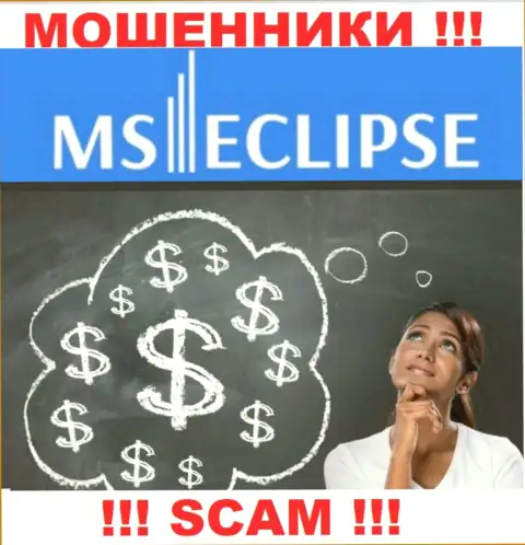 Работа с дилинговой конторой MS Eclipse приносит только растраты, дополнительных комиссионных сборов не оплачивайте