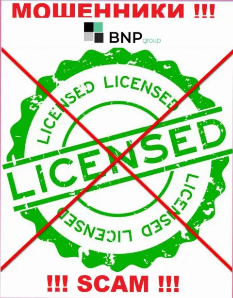 У МАХИНАТОРОВ BNP Group отсутствует лицензия на осуществление деятельности - будьте бдительны !!! Лишают средств клиентов