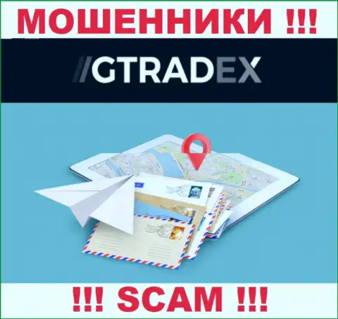 Мошенники GTradex Net избегают последствий за свои противоправные деяния, так как скрывают свой официальный адрес регистрации